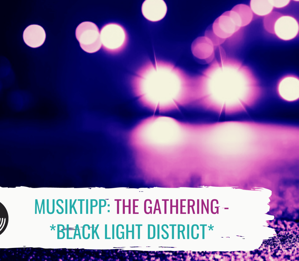 The Gathering – *Black Light District*: ein episches Meisterwerk