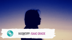Read more about the article Isaac Gracie: I love my Singer/Songwriter
