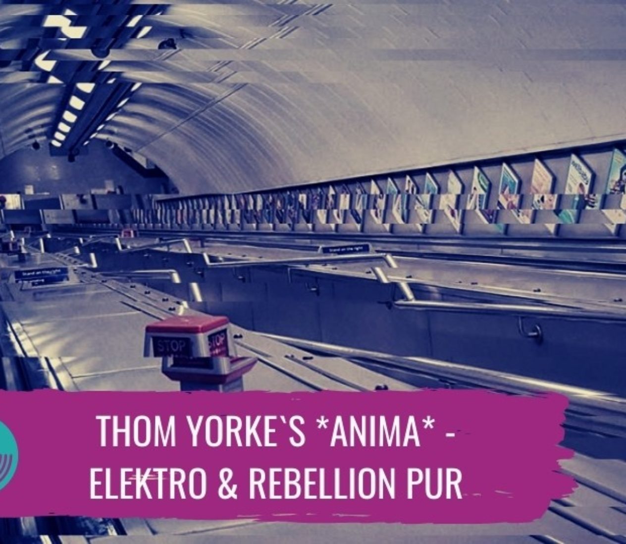 Thom  Yorke`s *Anima*: Elektro & Rebellion pur