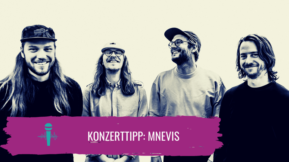 You are currently viewing Konzert-Tipp: Mnevis – Gute-Laune-Indie-Pop pur