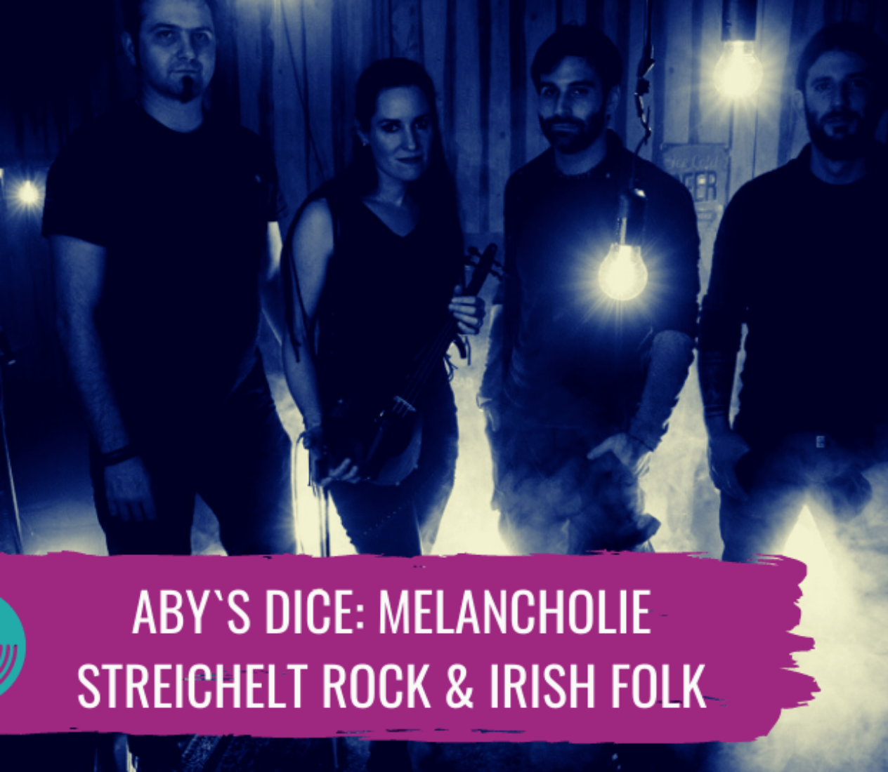 Aby`s Dice – Melancholie streichelt Rock & Irish Folk