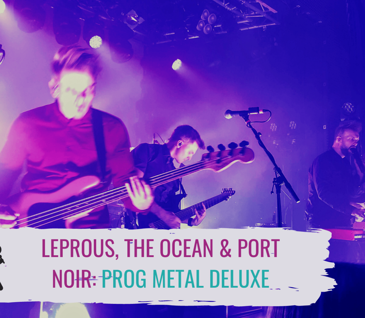 Leprous, The Ocean & Port Noir:  Prog Metal Deluxe